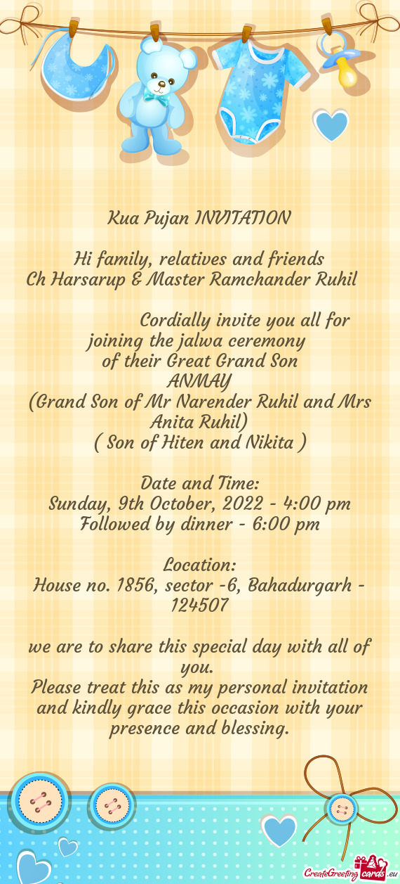 Ch Harsarup & Master Ramchander Ruhil      Cordially invite you all for joining the j