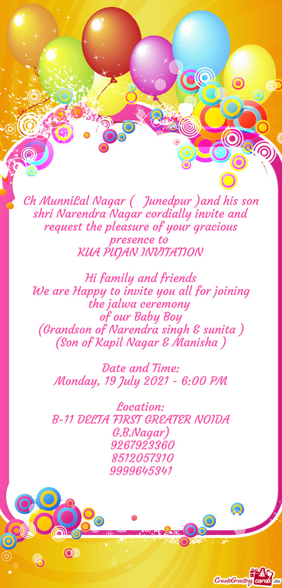Ch MunniLal Nagar ( Junedpur )and his son shri Narendra Nagar cordially invite and request the ple