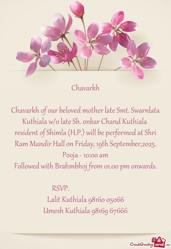 Chavarkh of our beloved mother late Smt. Swarnlata Kuthiala w/o late Sh. onkar Chand Kuthiala