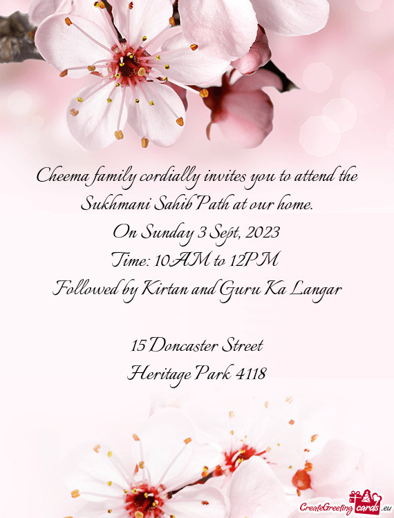 Cheema family cordially invites you to attend the Sukhmani Sahib Path at our home