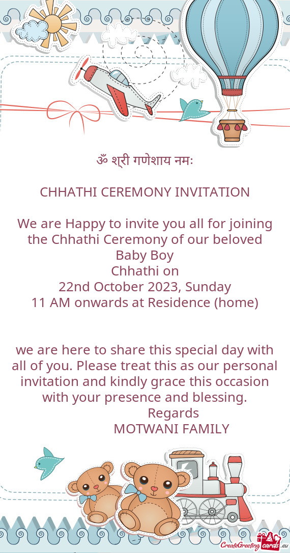 ॐ श्री गणेशाय नमः CHHATHI CEREMONY INVITATION We are Happy to invi