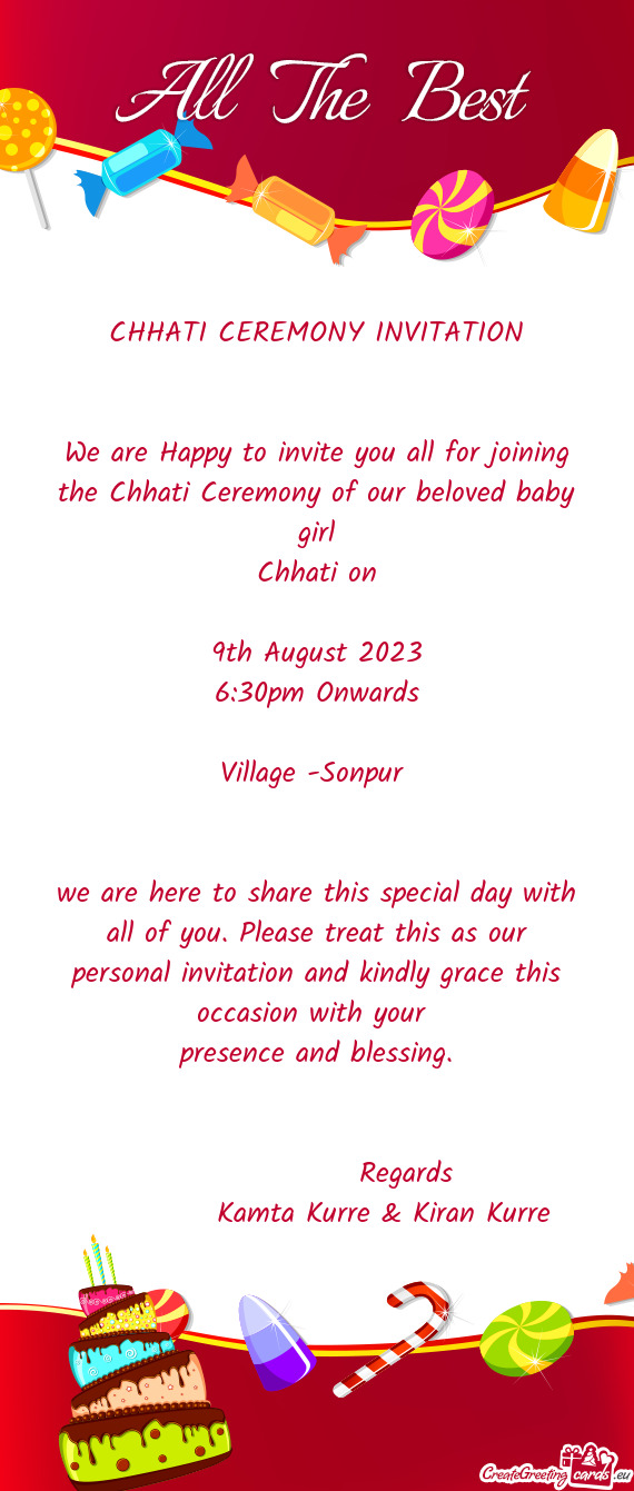 CHHATI CEREMONY INVITATION  We are Happy to invite you all for joining the Chhati Ceremony of ou