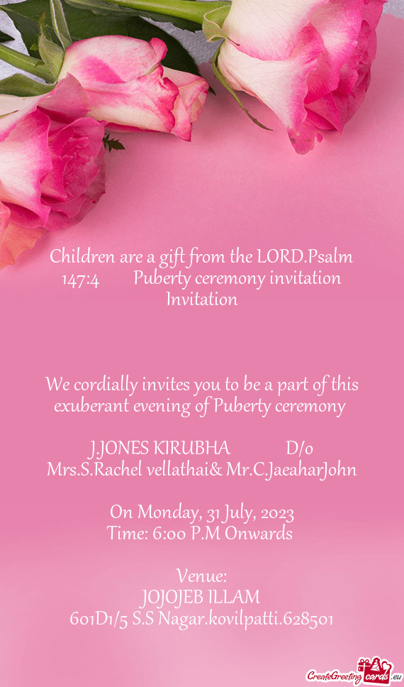 Children are a gift from the LORD.Psalm 147:4  Puberty ceremony invitation Invitation