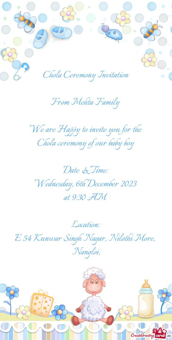 Chola Ceremony Invitation From Mehta Family  We are Happy to invite you for the Chola ceremon