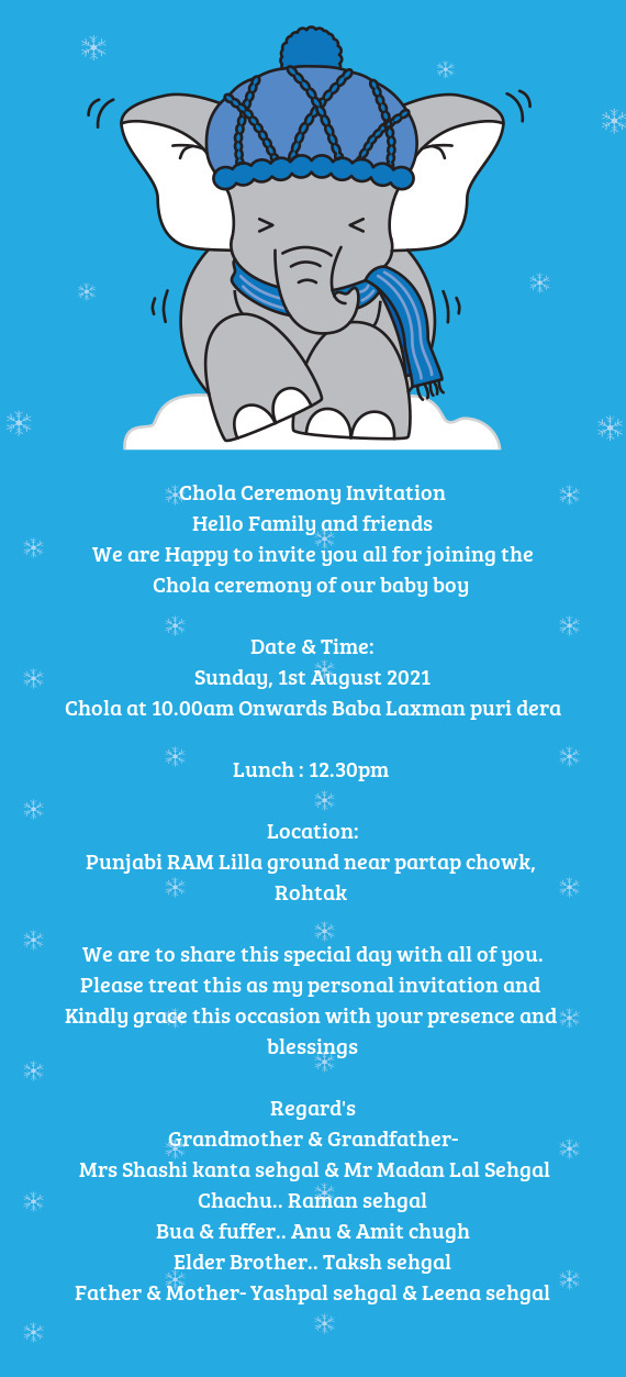 Chola Ceremony Invitation
 Hello Family and friends
 We are Happy to invite you all for joining the