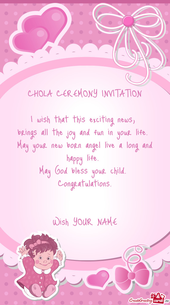 CHOLA CEREMONY INVITATION I wish that this exciting news
