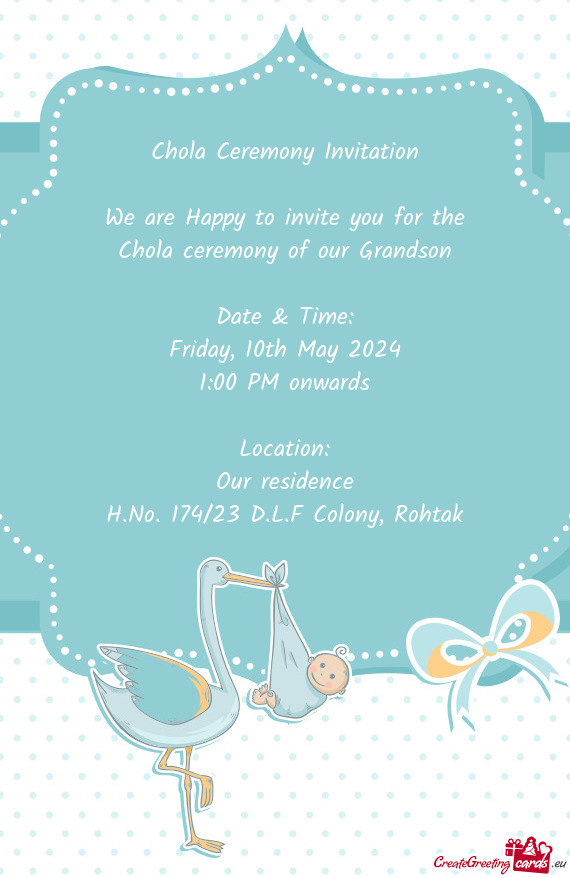 Chola Ceremony Invitation We are Happy to invite you for the Chola ceremony of our Grandson D
