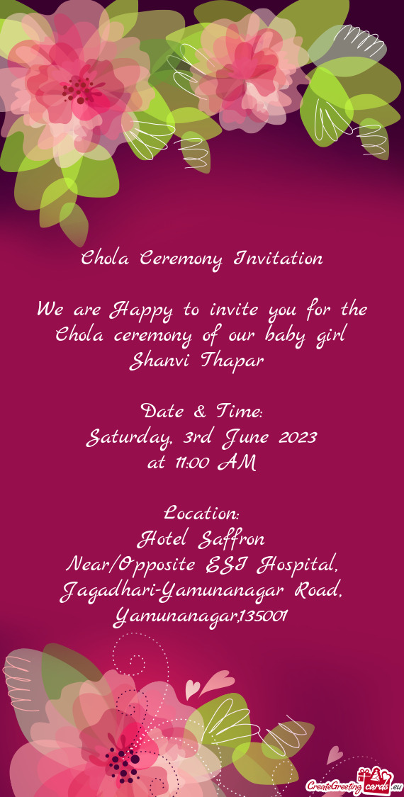 Chola Ceremony Invitation We are Happy to invite you for the Chola ceremony of our baby girl Sh