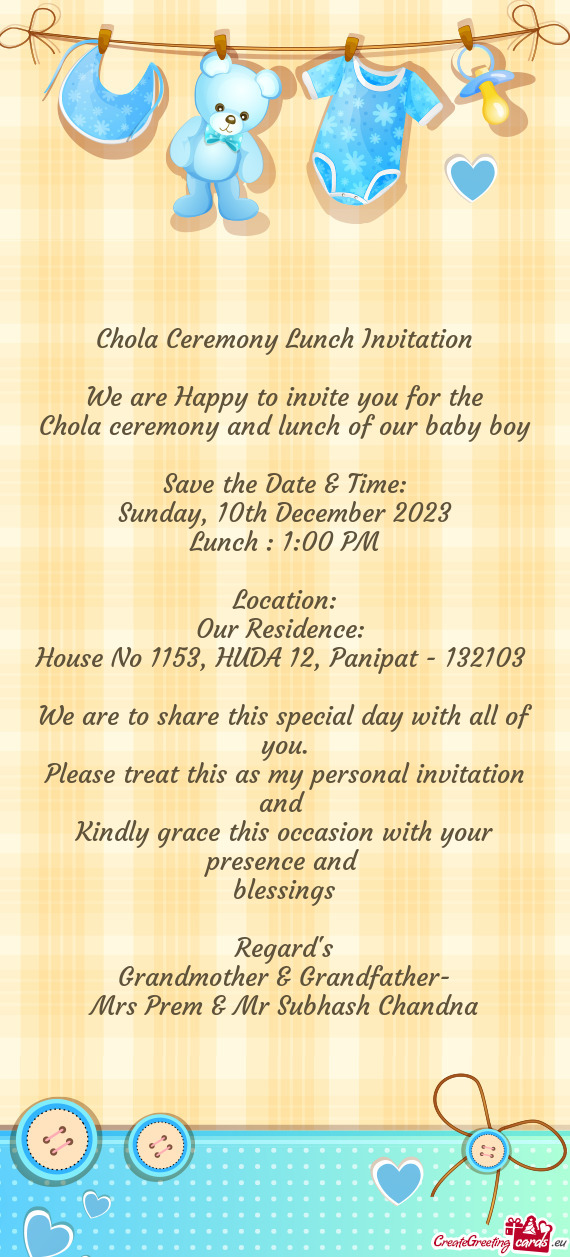 Chola Ceremony Lunch Invitation We are Happy to invite you for the Chola ceremony and lunch of o