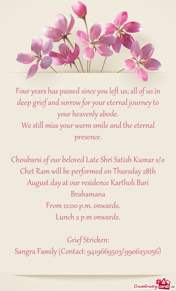 Choubarsi of our beloved Late Shri Satish Kumar s/o Chet Ram will be performed on Thursday 28th Augu