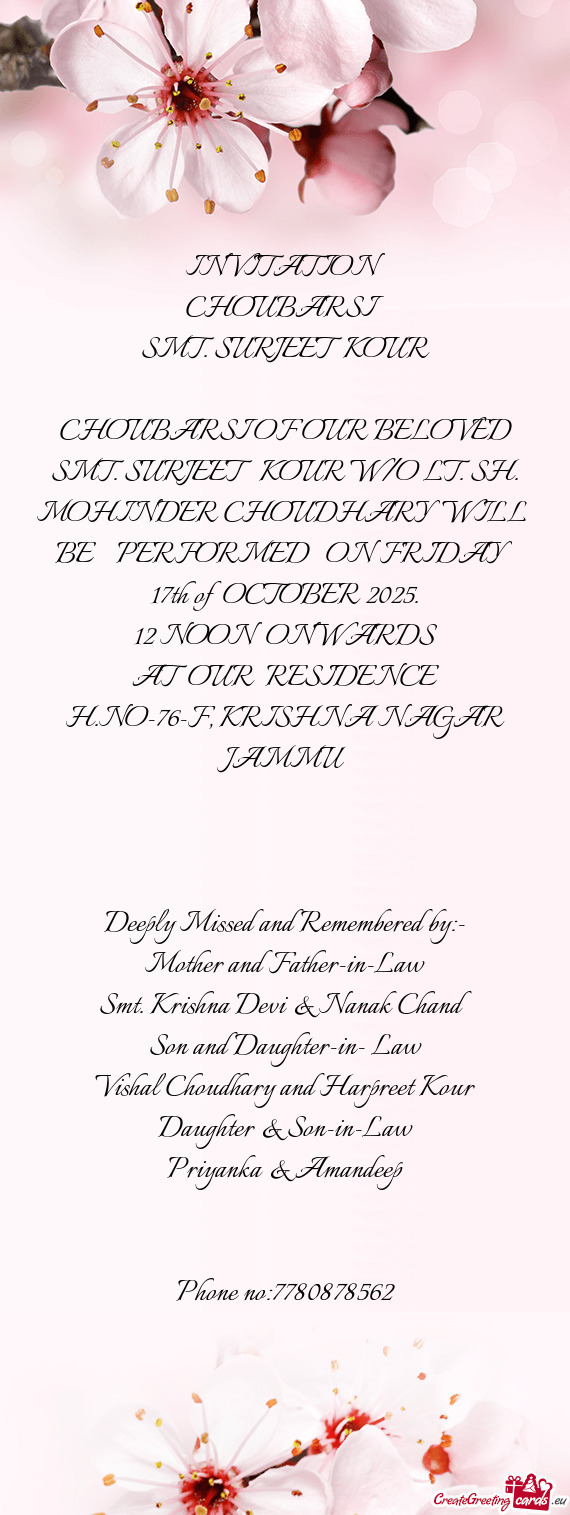 CHOUBARSI OF OUR BELOVED SMT. SURJEET KOUR W/O LT. SH. MOHINDER CHOUDHARY WILL BE PERFORMED