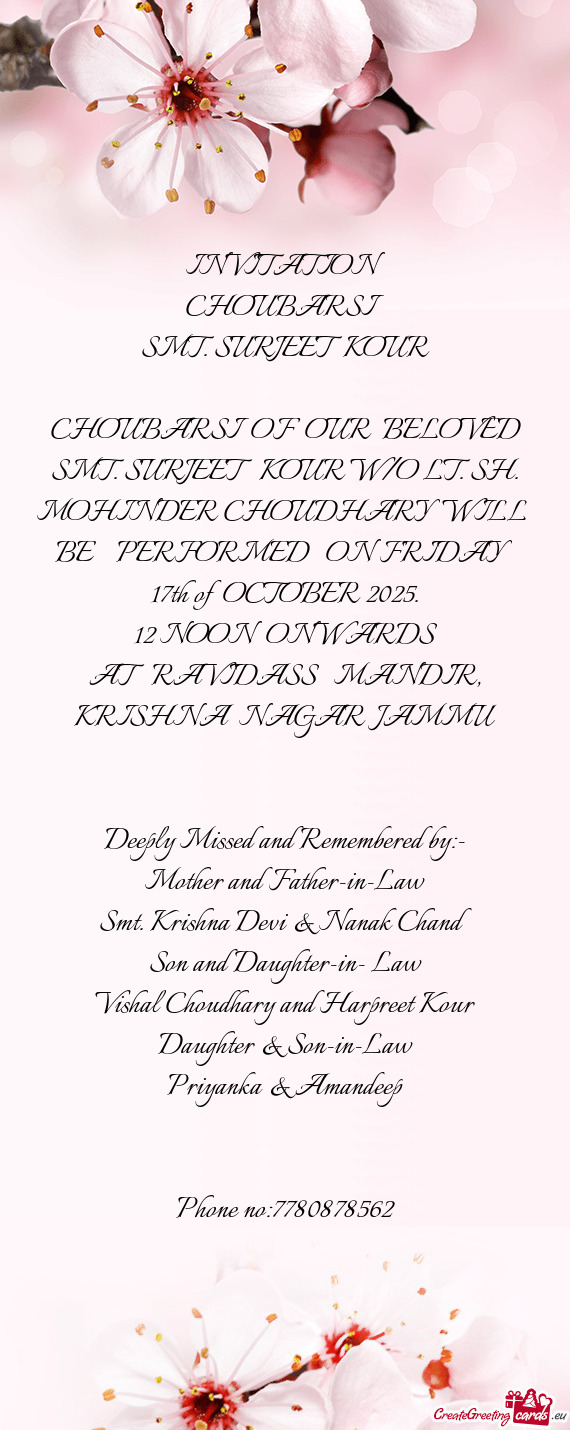 CHOUBARSI OF OUR BELOVED SMT. SURJEET KOUR W/O LT. SH. MOHINDER CHOUDHARY WILL BE PERFORME