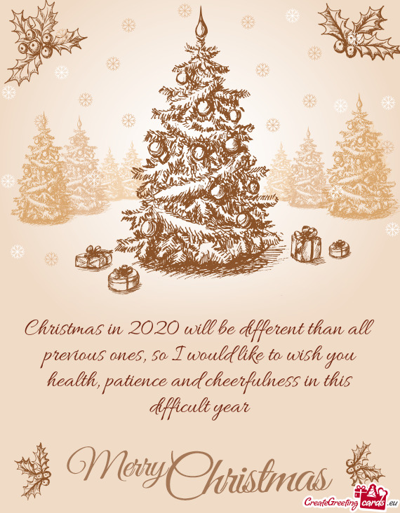 Christmas in 2020 will be different than all previous ones, so I would like to wish you health, pati