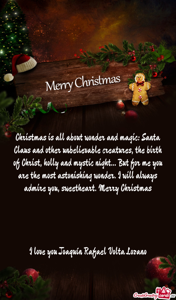 Christmas is all about wonder and magic: Santa Claus and other unbelievable creatures, the birth of