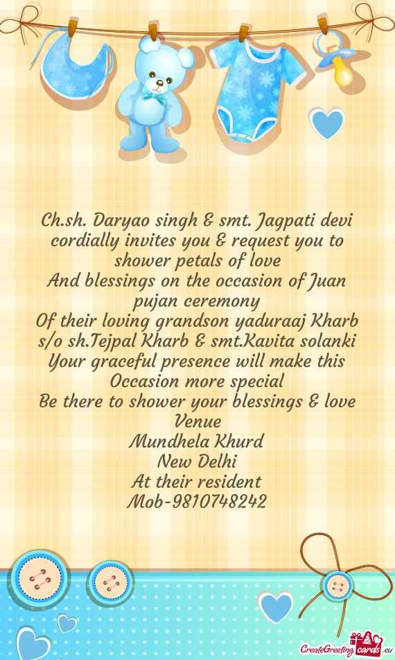 Ch.sh. Daryao singh & smt. Jagpati devi cordially invites you & request you to shower petals of love