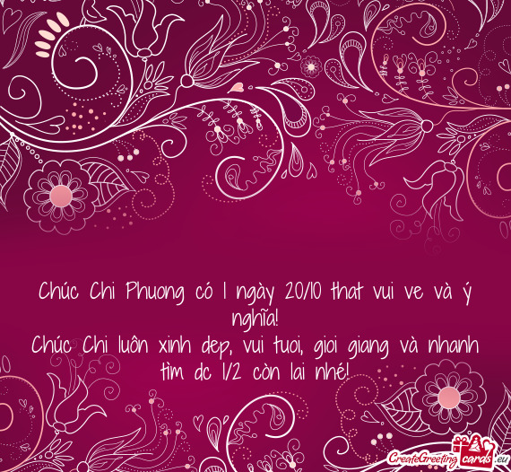 Chúc Chi Phuong có 1 ngày 20/10 that vui ve và ý nghĩa