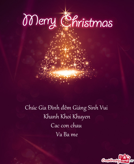 Chúc Gia Đình đêm Giáng Sinh Vui 
 Khanh Khoi Khuyen
 Cac con chau 
 Va Ba me