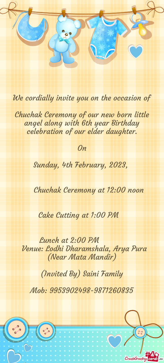 Chuchak Ceremony of our new born little angel along with 6th year Birthday celebration of our elder