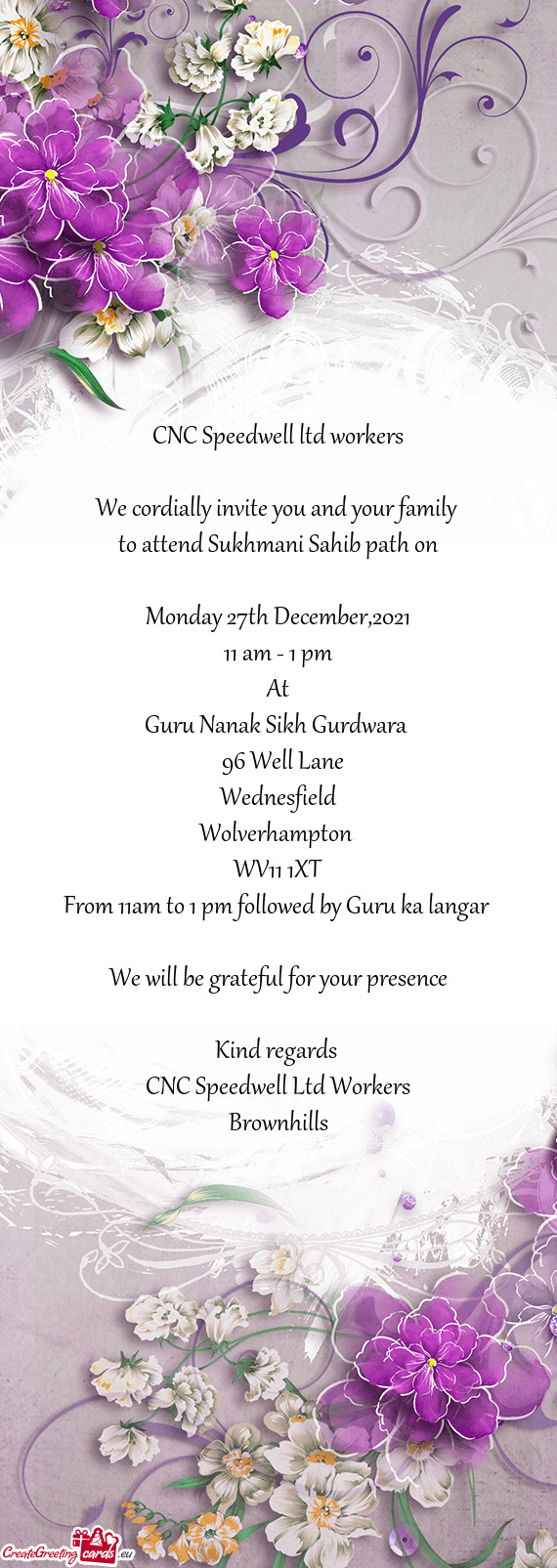 CNC Speedwell ltd workers
 
 We cordially invite you and your family 
 to attend Sukhmani Sahib path