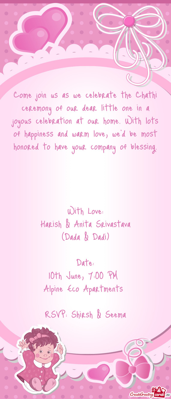 Come join us as we celebrate the Chathi ceremony of our dear little one in a joyous celebration at o