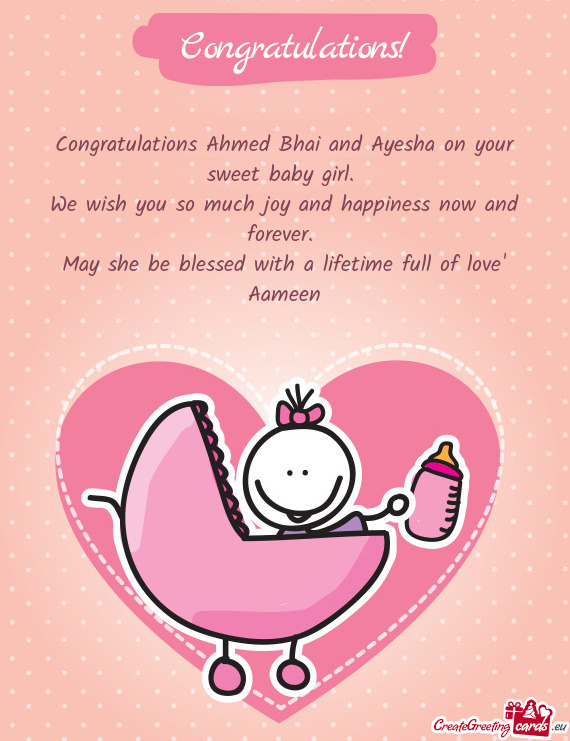 Congratulations Ahmed Bhai and Ayesha on your sweet baby girl