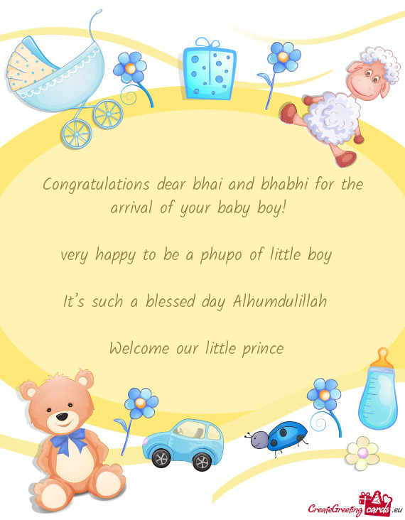 Congratulations dear bhai and bhabhi for the arrival of your baby boy