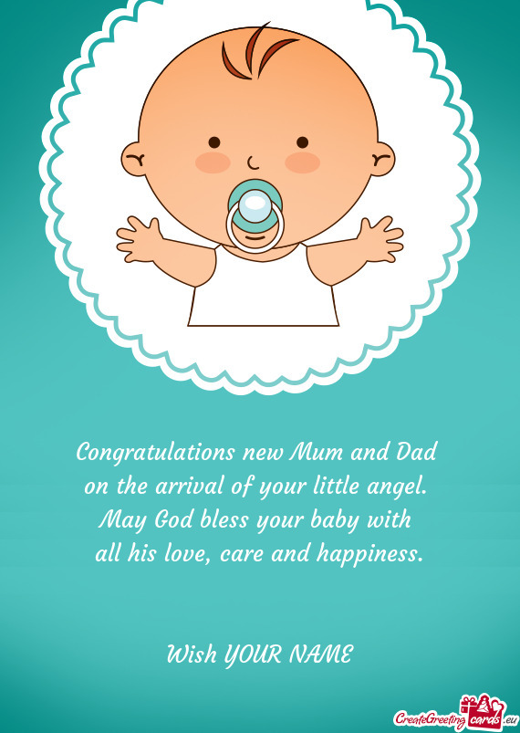 Congratulations new Mum and Dad on the arrival of your little angel