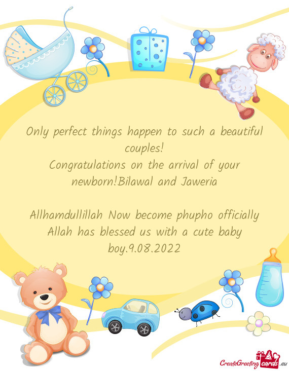 Congratulations on the arrival of your newborn!Bilawal and Jaweria