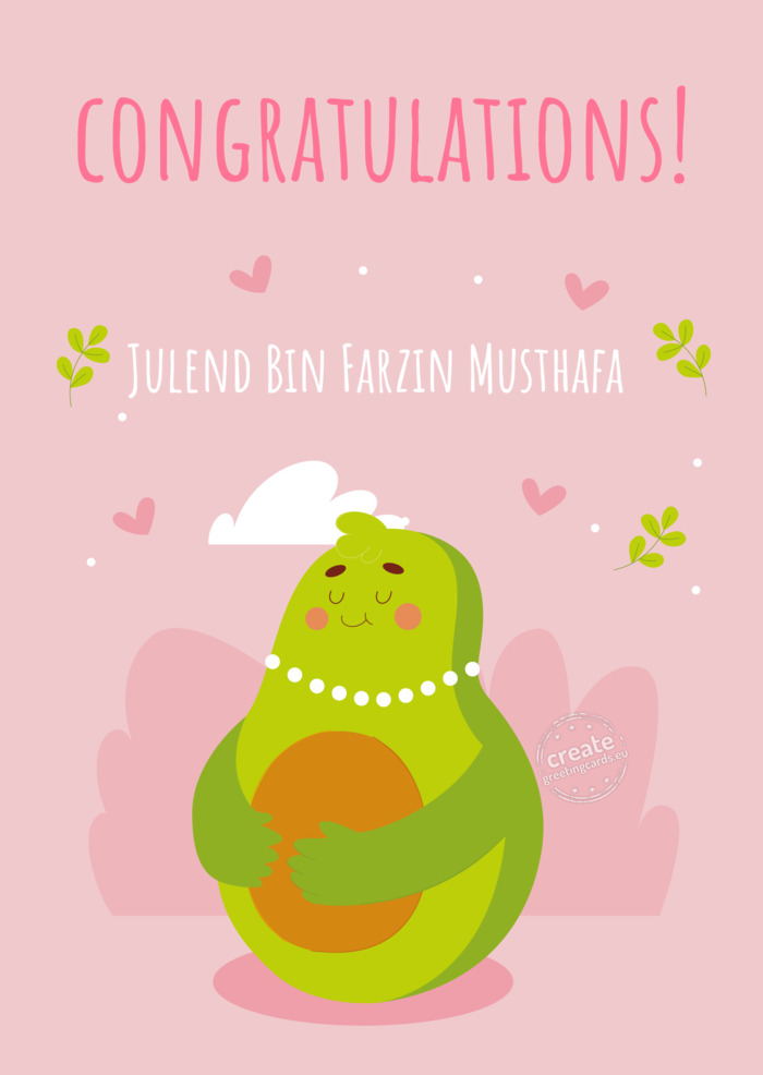 Congratulations on your coming baby Julend Bin Farzin Musthafa