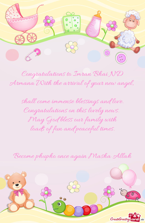 Congratulations to Imran Bhai ND Armana With the arrival of your new angel