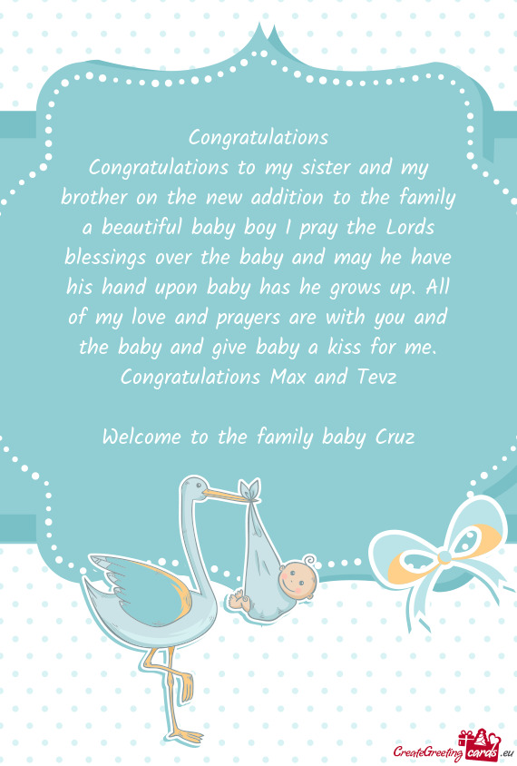 Congratulations to my sister and my brother on the new addition to the family a beautiful baby boy I
