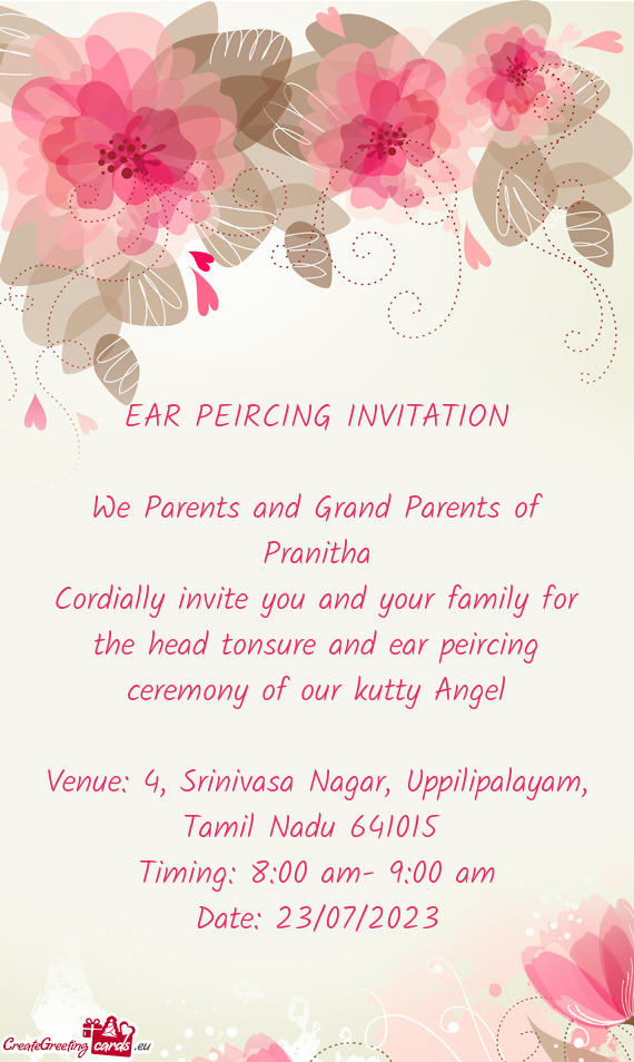Cordially invite you and your family for the head tonsure and ear peircing ceremony of our kutty Ang