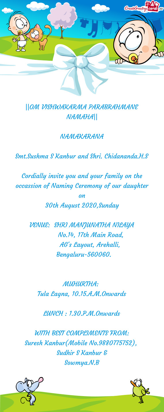 Cordially invite you and your family on the occassion of Naming Ceremony of our daughter