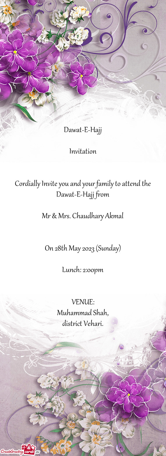 Cordially Invite you and your family to attend the Dawat-E-Hajj from