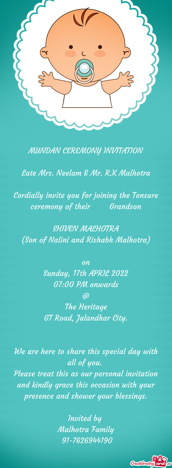 Cordially invite you for joining the Tonsure ceremony of their  Grandson