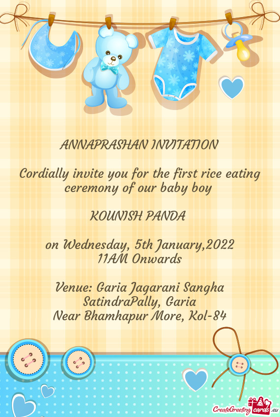 Cordially invite you for the first rice eating ceremony of our baby boy