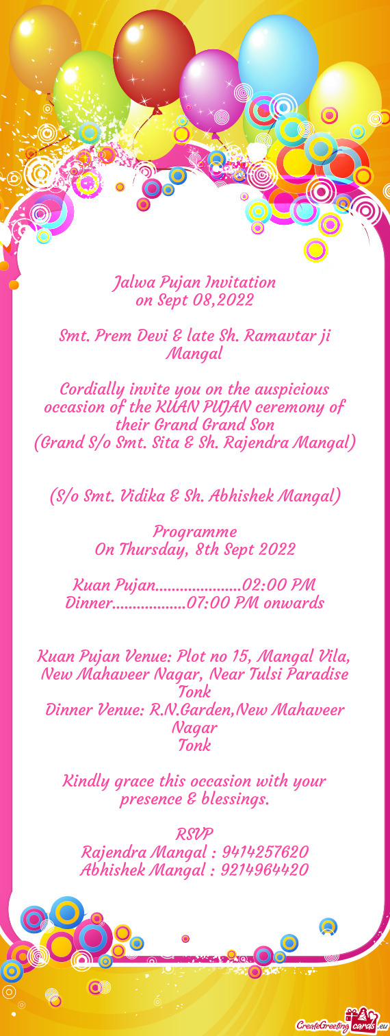 Cordially invite you on the auspicious occasion of the KUAN PUJAN ceremony of their Grand Grand Son