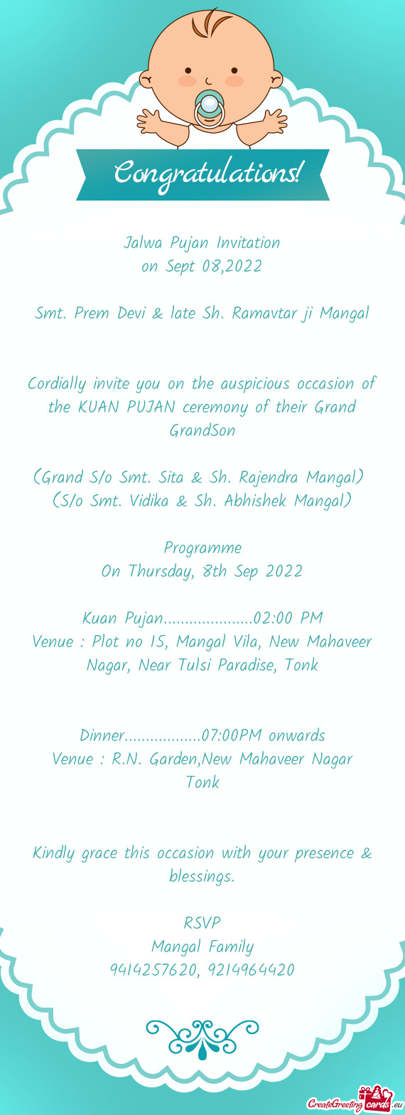 Cordially invite you on the auspicious occasion of the KUAN PUJAN ceremony of their Grand GrandSon