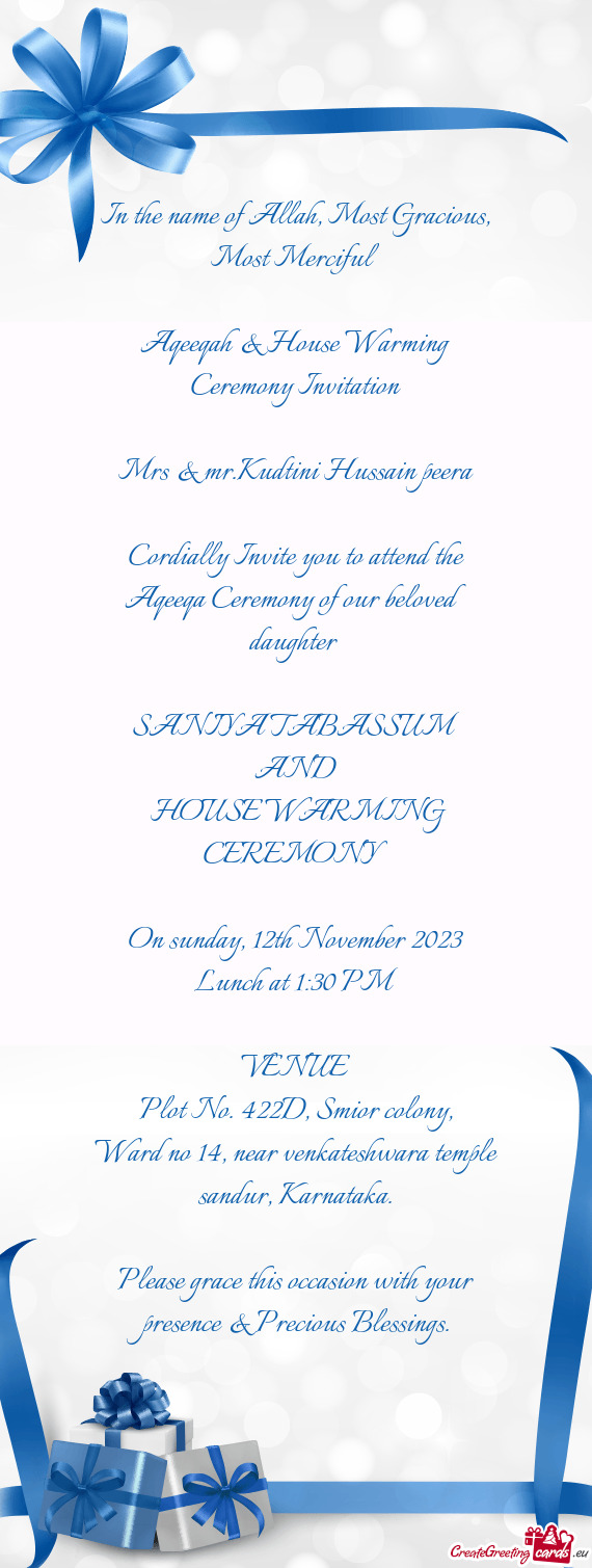 Cordially Invite you to attend the Aqeeqa Ceremony of our beloved daughter