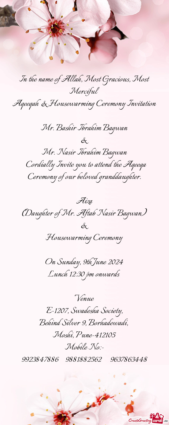 Cordially Invite you to attend the Aqeeqa Ceremony of our beloved granddaughter