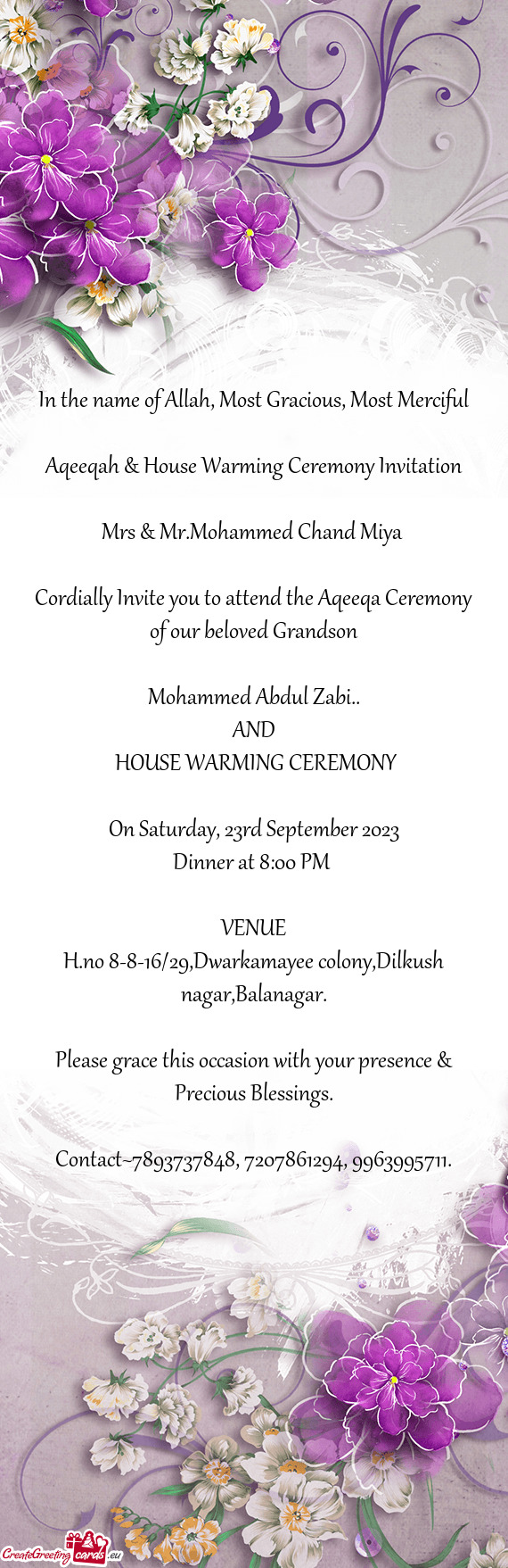 Cordially Invite you to attend the Aqeeqa Ceremony of our beloved Grandson