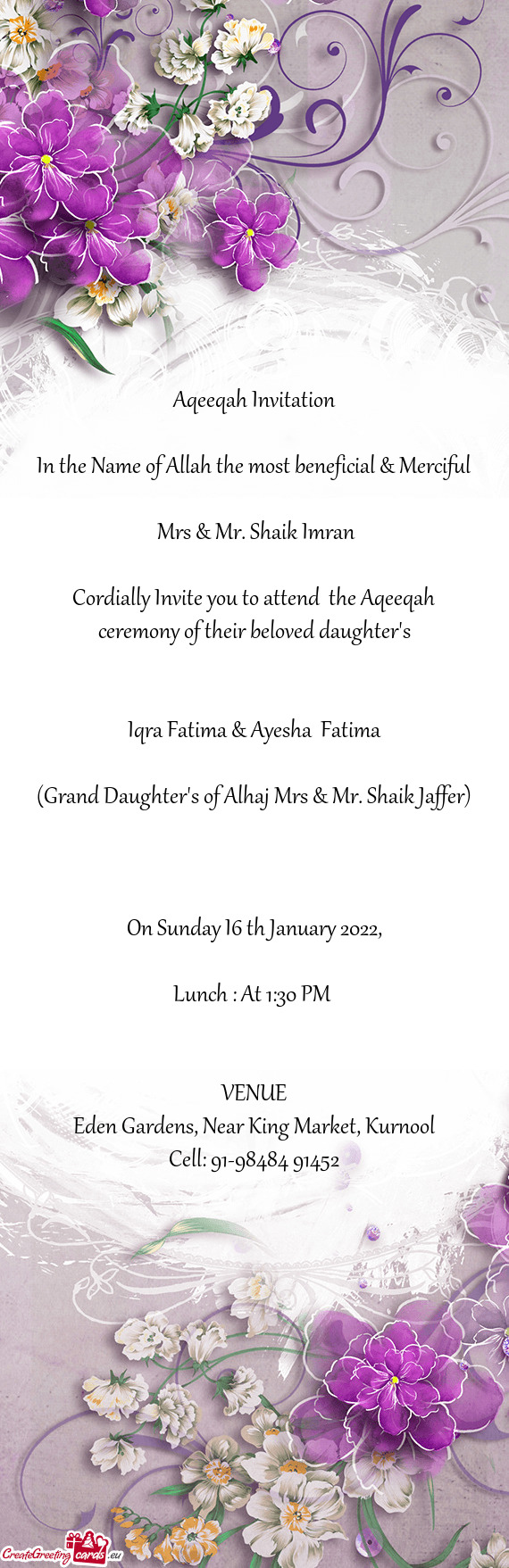 Cordially Invite you to attend the Aqeeqah ceremony of their beloved daughter