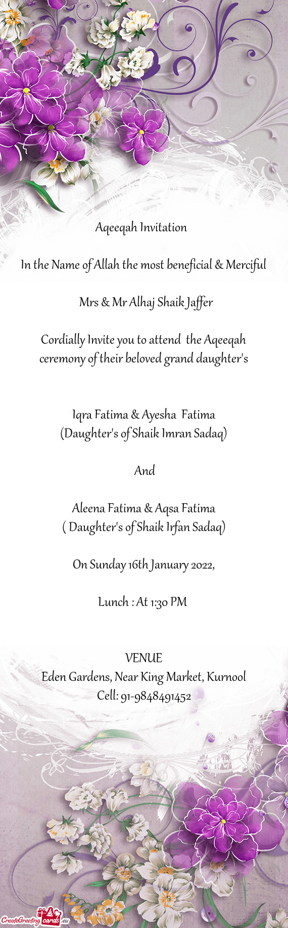 Cordially Invite you to attend the Aqeeqah ceremony of their beloved grand daughter
