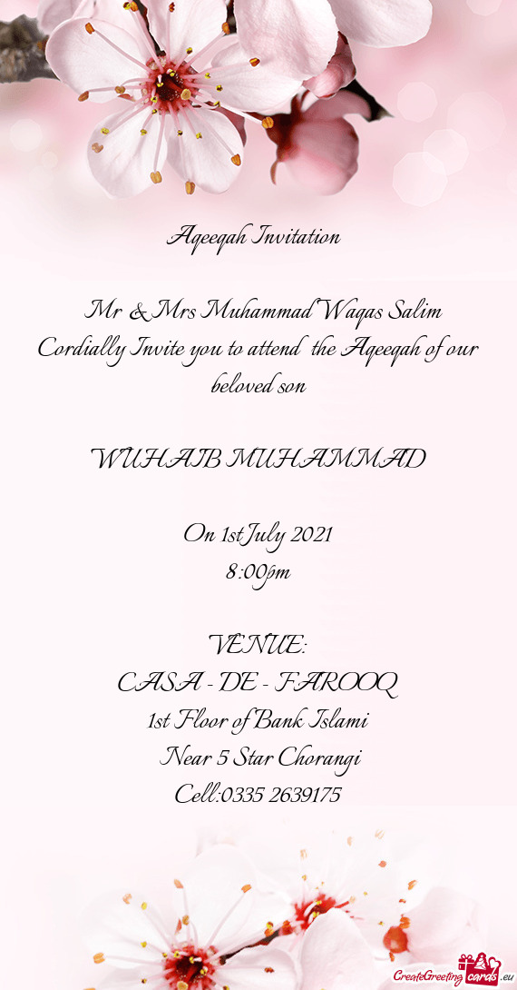 Cordially Invite you to attend the Aqeeqah of our beloved son