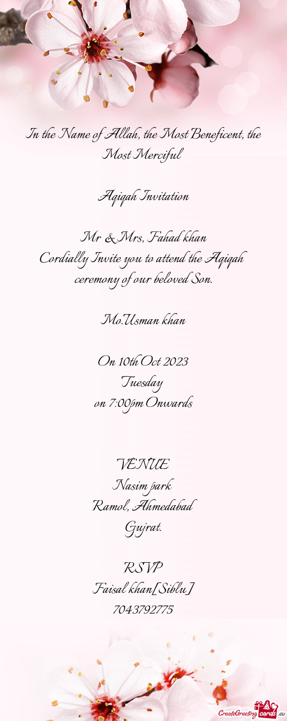 Cordially Invite you to attend the Aqiqah ceremony of our beloved Son