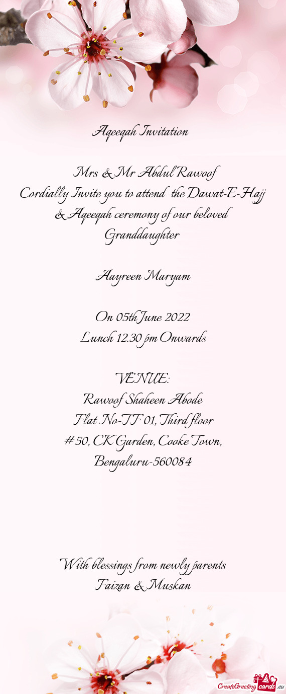 Cordially Invite you to attend the Dawat-E-Hajj & Aqeeqah ceremony of our beloved Granddaughter