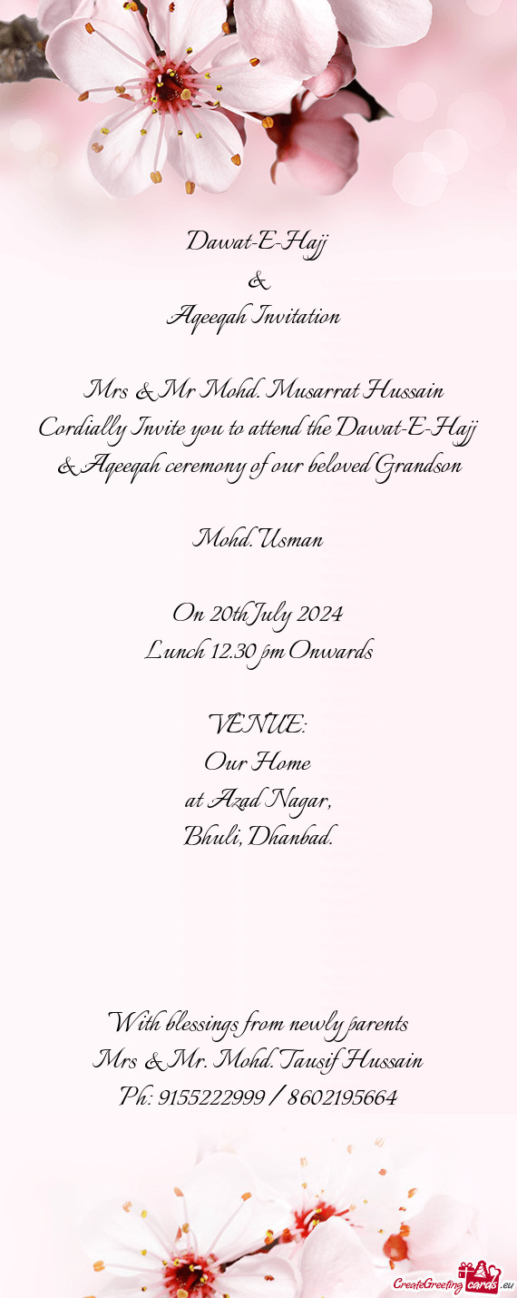 Cordially Invite you to attend the Dawat-E-Hajj & Aqeeqah ceremony of our beloved Grandson