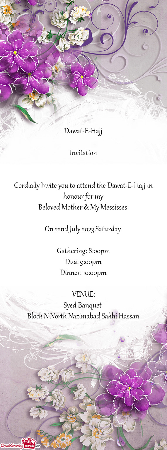 Cordially Invite you to attend the Dawat-E-Hajj in honour for my