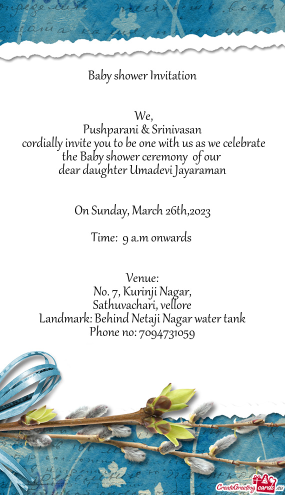 Cordially invite you to be one with us as we celebrate the Baby shower ceremony of our