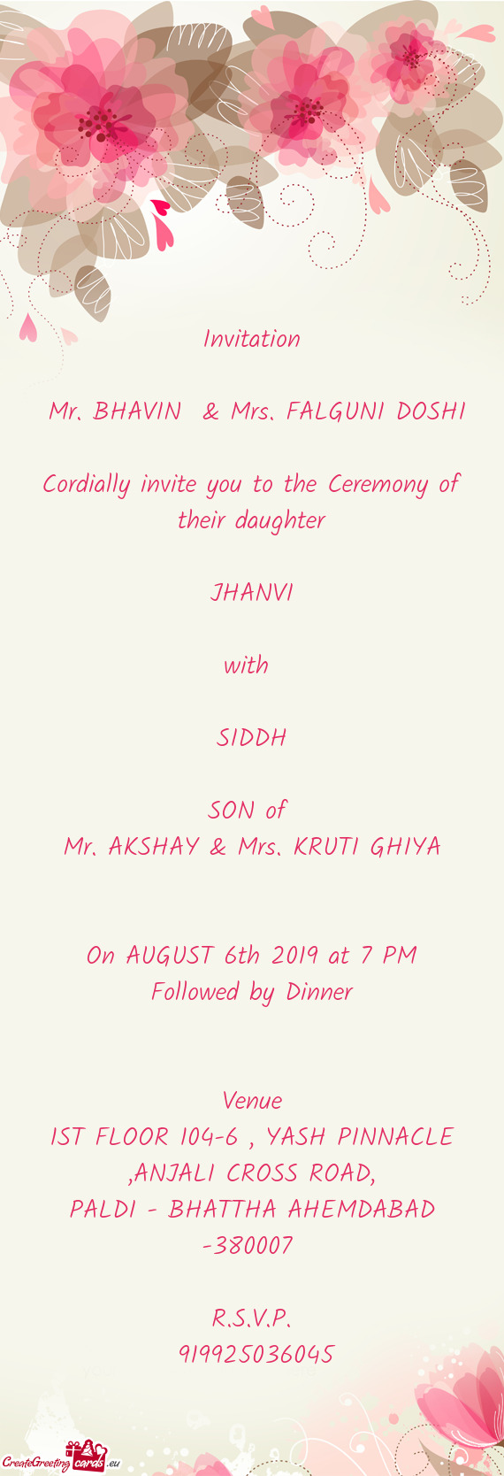 Cordially invite you to the Ceremony of their daughter
